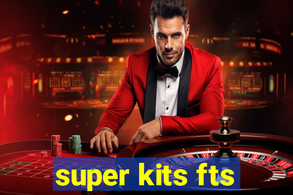 super kits fts